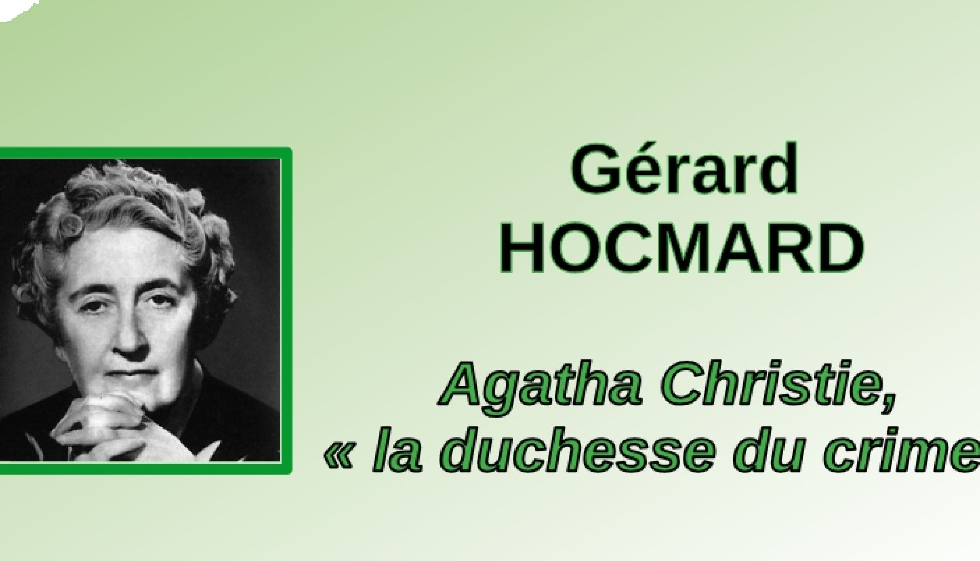 Agatha Christie, « la duchesse du crime »