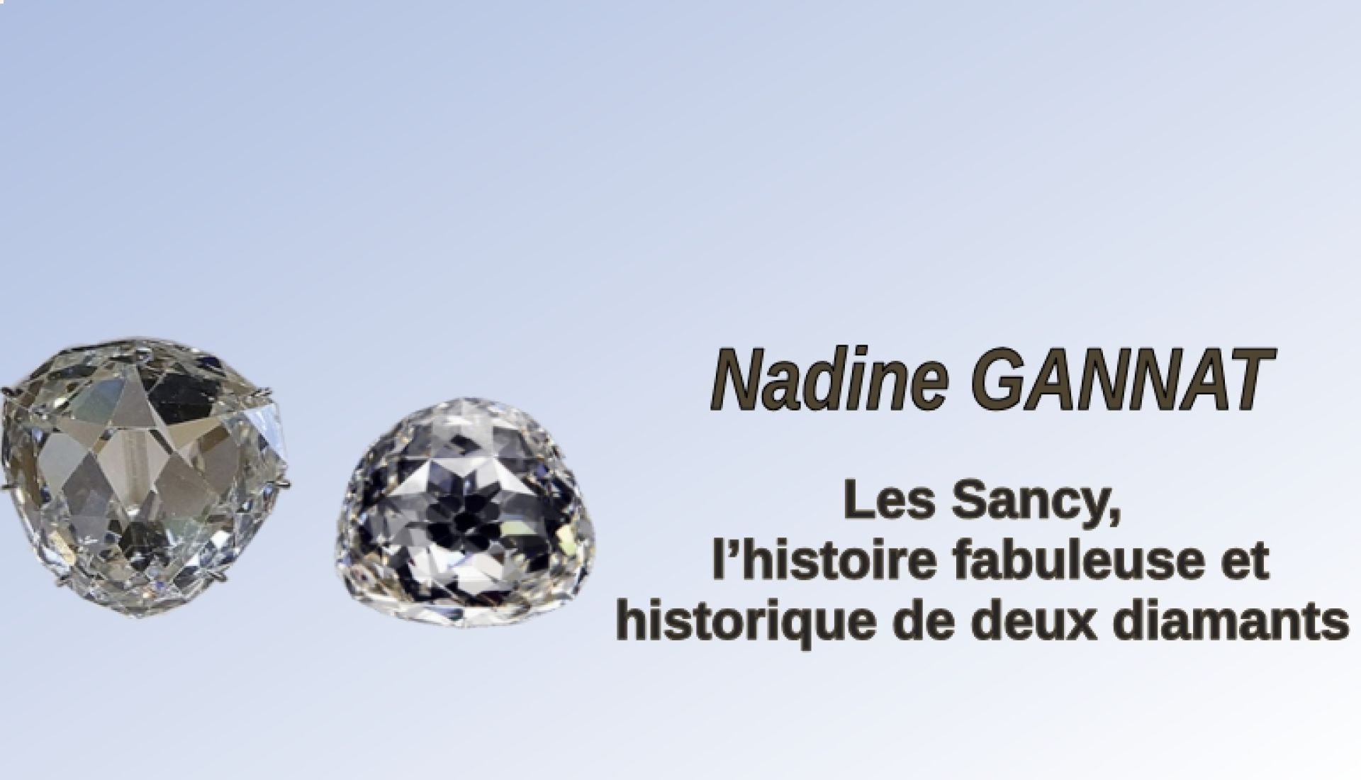 Les Sancy, l’histoire fabuleuse et historique de deux diamants