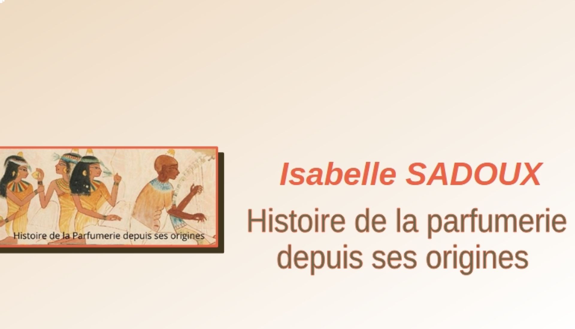 Histoire de la parfumerie depuis ses origines